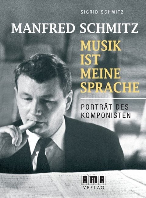 Manfred Schmitz - Musik ist meine Sprache (Hardcover)