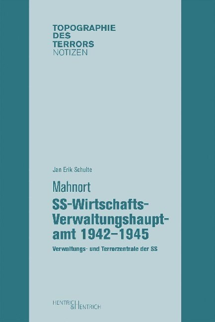 Mahnort SS-Wirtschafts-Verwaltungshauptamt 1942-1945 (Paperback)