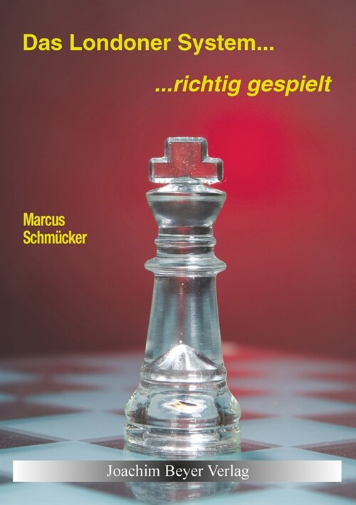 Das Londoner System - richtig gespielt (Paperback)