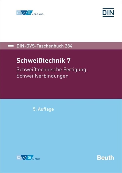 Schweißtechnische Fertigung, Schweißverbindungen (Paperback)