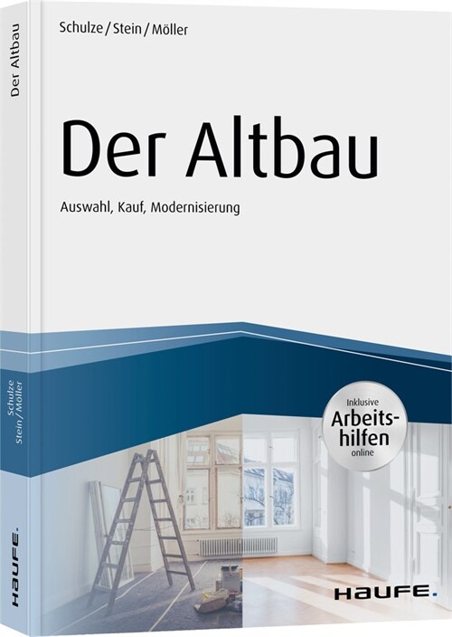 Der Altbau - inkl. Arbeitshilfen online Auswahl, Kauf, Modernisierung (Paperback)