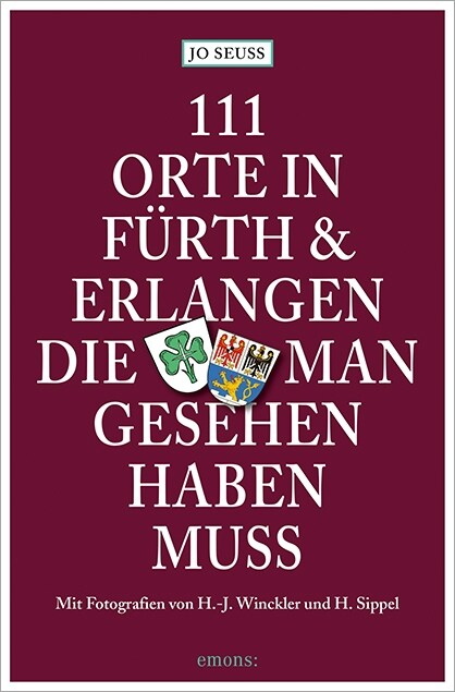 111 Orte in Furth & Erlangen, die man gesehen haben muss (Paperback)