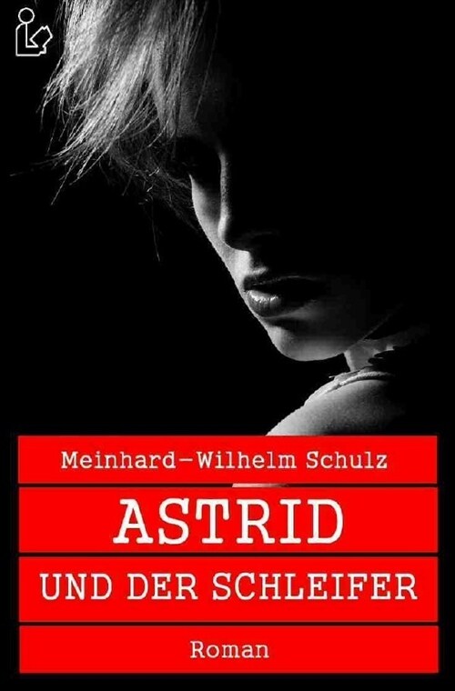 ASTRID UND DER SCHLEIFER (Paperback)