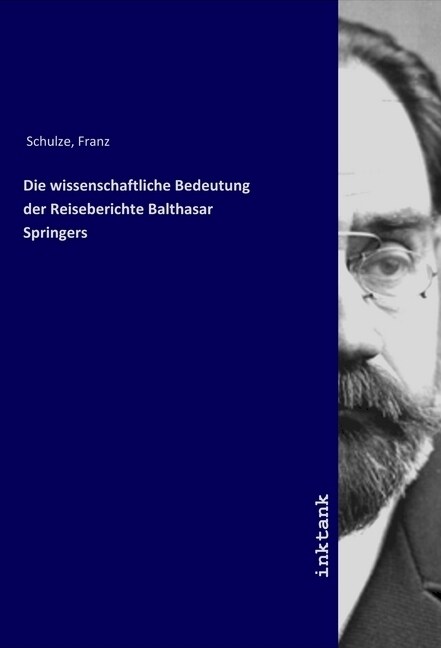 Die wissenschaftliche Bedeutung der Reiseberichte Balthasar Springers (Paperback)