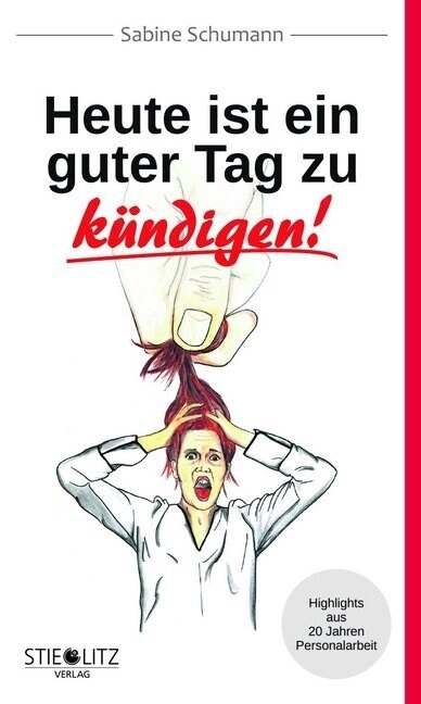 Heute ist ein guter Tag zu kundigen! (Paperback)