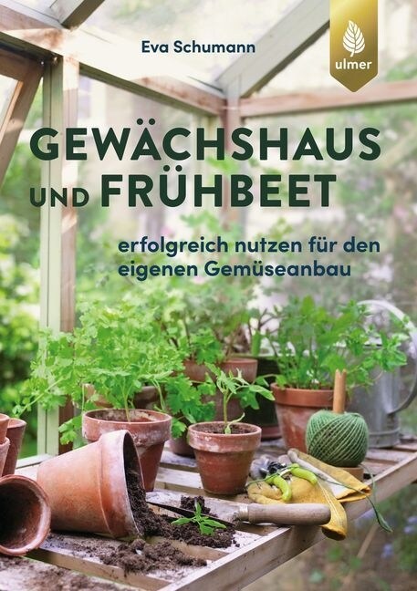 Gewachshaus und Fruhbeet (Paperback)