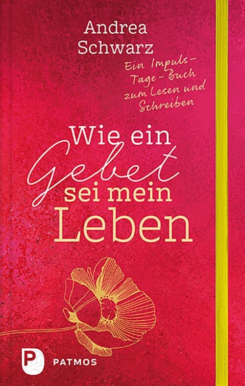 Wie ein Gebet sei mein Leben (Hardcover)