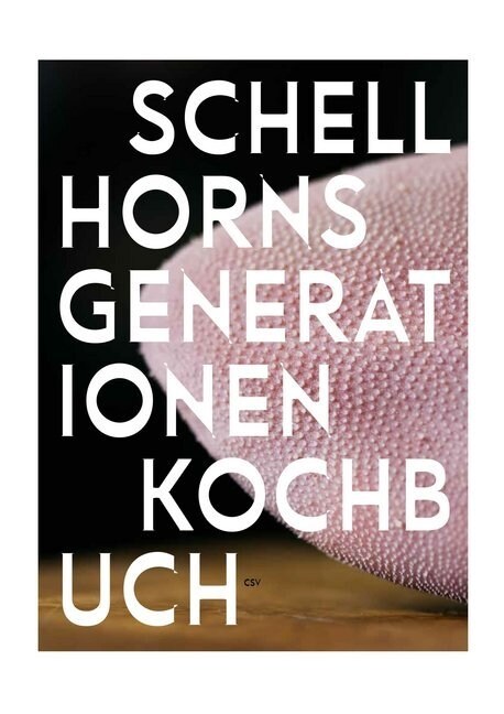 Schellhorns Generationenkochbuch (Hardcover)