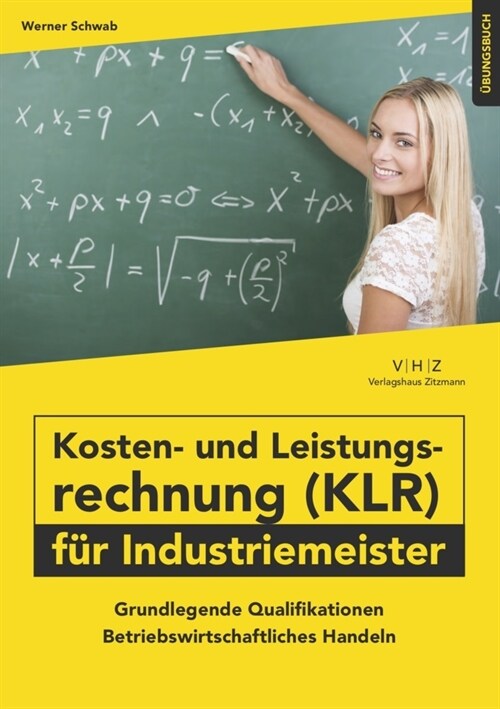 Kosten- und Leistungsrechnung (KLR) fur Industriemeister - Ubungsbuch (Paperback)