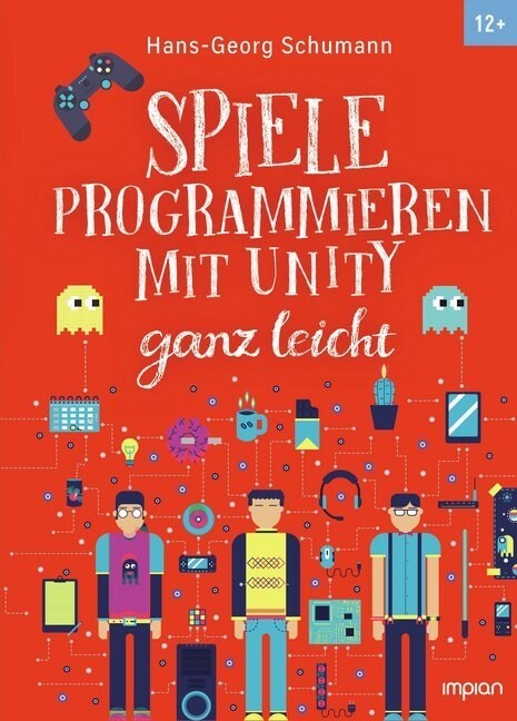 Spiele programmieren mit Unity ganz leicht (Hardcover)