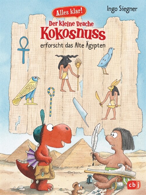 Alles klar! Der kleine Drache Kokosnuss erforscht das Alte Agypten (Hardcover)