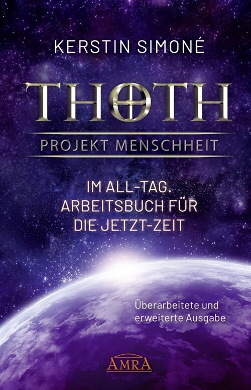 Thoth: Projekt Menschheit - Im All-Tag. Arbeitsbuch fur die Jetzt-Zeit (Hardcover)