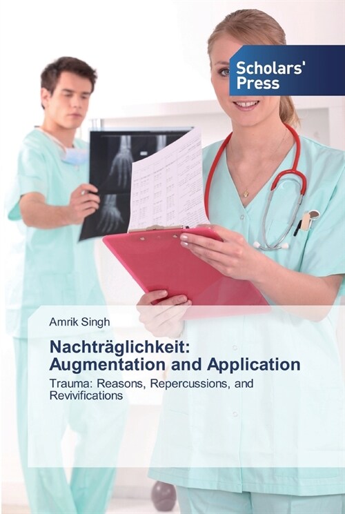 Nachtr?lichkeit: Augmentation and Application (Paperback)