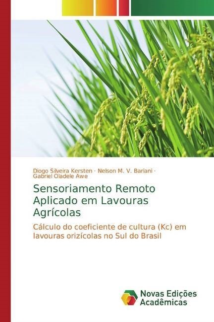 Sensoriamento Remoto Aplicado em Lavouras Agricolas (Paperback)