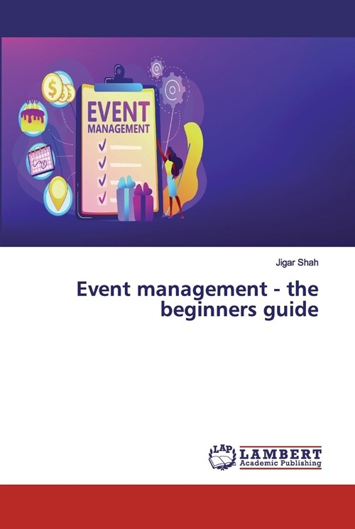 Event management - the beginners guide (Paperback)