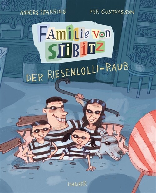 Familie von Stibitz - Der Riesenlolli-Raub (Hardcover)