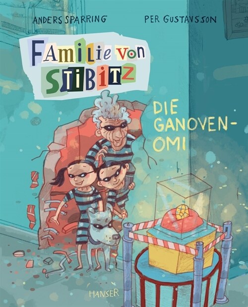 Familie von Stibitz - Die Ganoven-Omi (Hardcover)