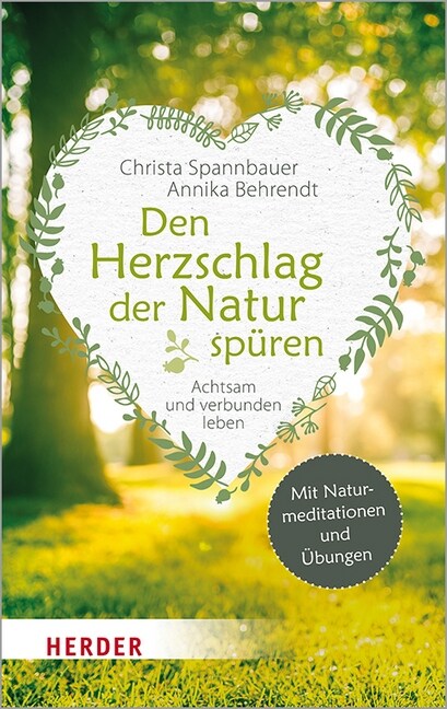 Den Herzschlag Der Natur Spuren: Achtsam Und Verbunden Leben (Paperback, 1. Auflage)
