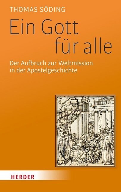 Ein Gott Fur Alle: Der Aufbruch Zur Weltmission in Der Apostelgeschichte (Hardcover, 1. Auflage)