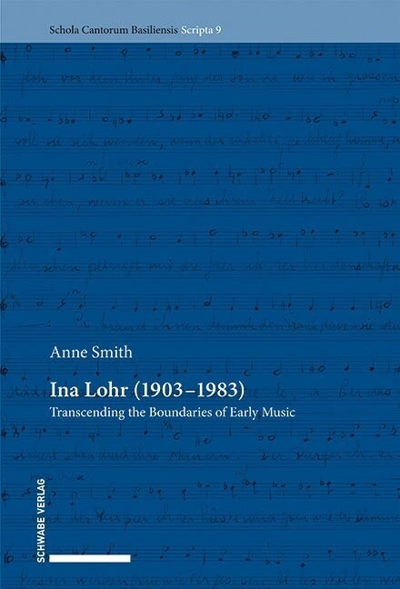 Ina Lohr (1903-1983): Transcending the Boundaries of Early Music (Paperback)