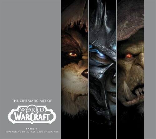 The Cinematic Art of World of Warcraft. Bd.1 (Hardcover)