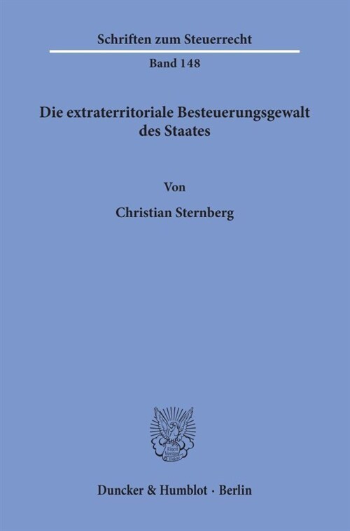 Die Extraterritoriale Besteuerungsgewalt Des Staates (Paperback)