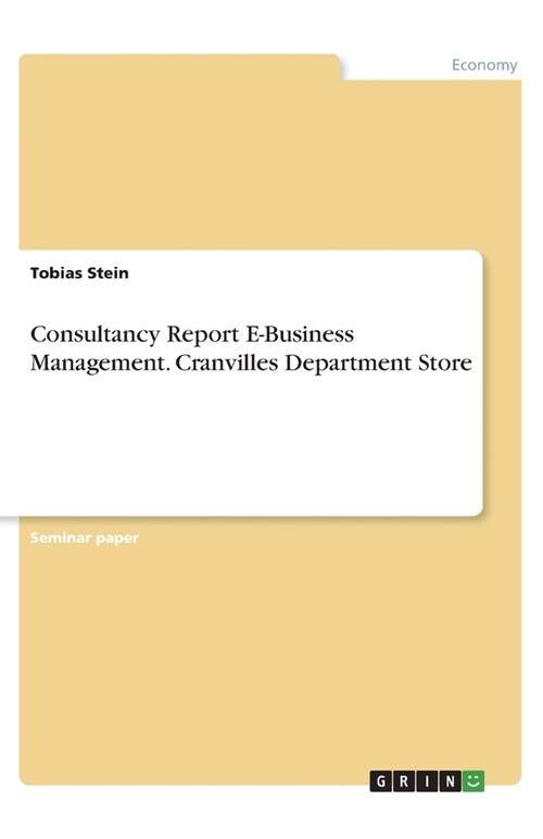 Consultancy Report E-Business Management. Cranvilles Department Store (Paperback)