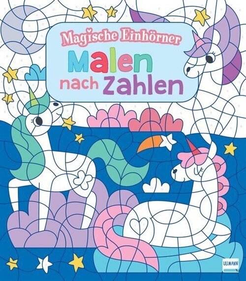 Malen nach Zahlen: Magische Einhorner (Paperback)