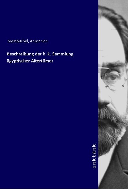 Beschreibung der k. k. Sammlung agyptischer Altertumer (Paperback)