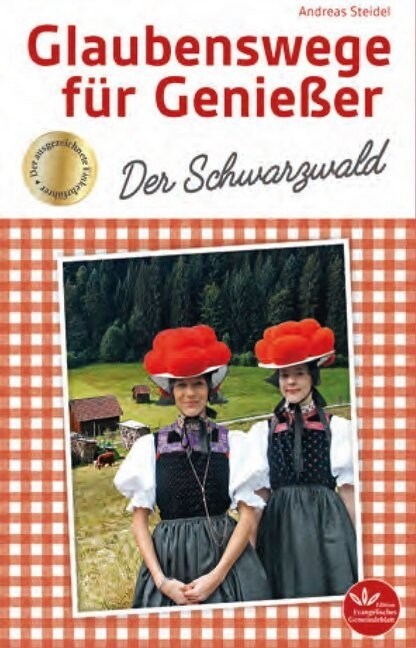 Glaubenswege fur Genießer - Der Schwarzwald (Paperback)