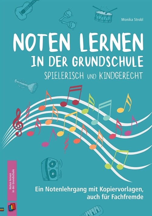 Noten lernen in der Grundschule - spielerisch und kindgerecht (Paperback)