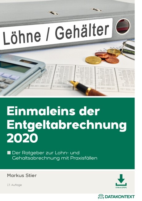 Einmaleins der Entgeltabrechnung 2020 , m. 1 Buch, m. 1 E-Book (WW)