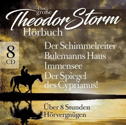 Das große Theodor Storm Horbuch, 8 Audio-CD (CD-Audio)