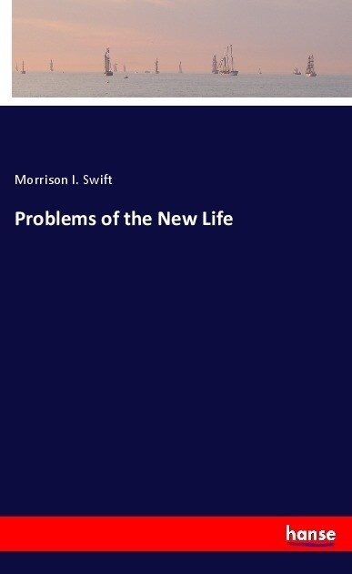 Problems of the New Life (Paperback)