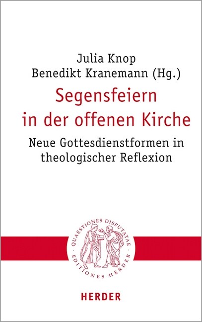 Segensfeiern in Der Offenen Kirche: Neue Gottesdienstformen in Theologischer Reflexion (Paperback, 1. Auflage)
