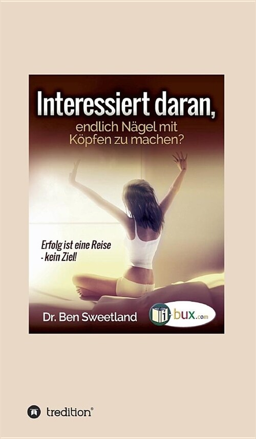 Interessiert daran, endlich N?el mit K?fen zu machen? (Hardcover)