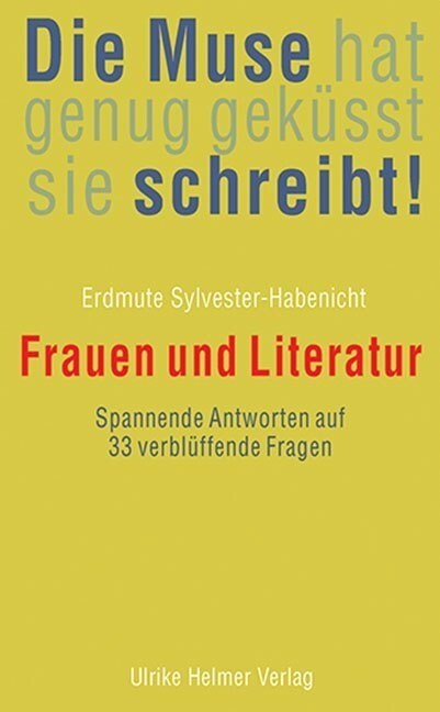 Die Muse hat genug gekusst, sie schreibt! (Paperback)