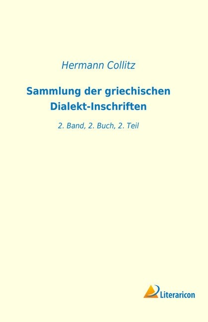 Sammlung der griechischen Dialekt-Inschriften (Paperback)