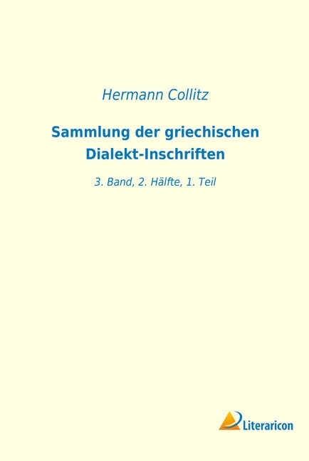 Sammlung der griechischen Dialekt-Inschriften (Paperback)