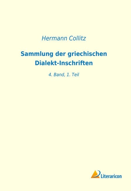 Sammlung der griechischen Dialekt-Inschriften (Paperback)