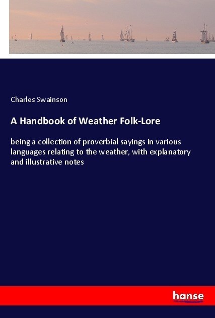 A Handbook of Weather Folk-Lore (Paperback)