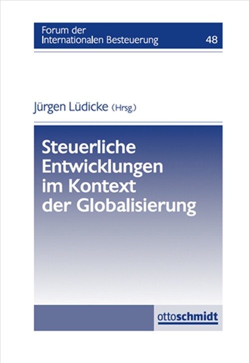 Steuerliche Entwicklungen im Kontext der Globalisierung (Paperback)