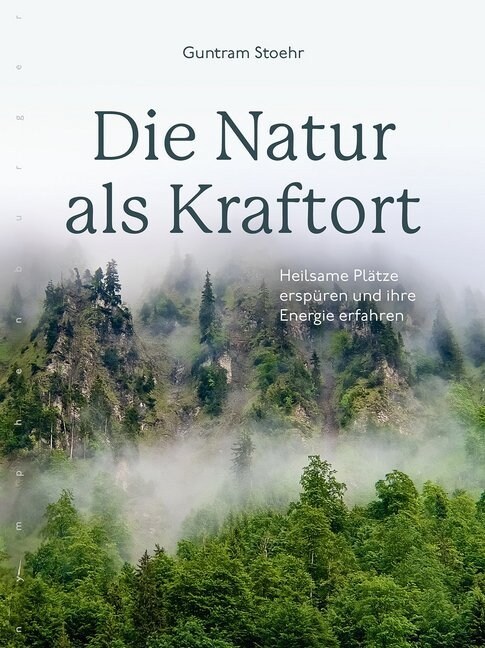 Die Natur als Kraftort (Hardcover)