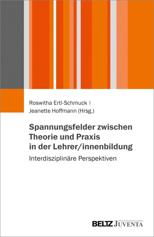 Spannungsfelder zwischen Theorie und Praxis in der Lehrer/innenbildung (Paperback)