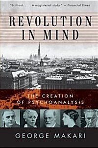 [중고] Revolution in Mind: The Creation of Psychoanalysis (Paperback)