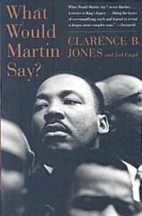 [중고] What Would Martin Say? (Paperback, Reprint)