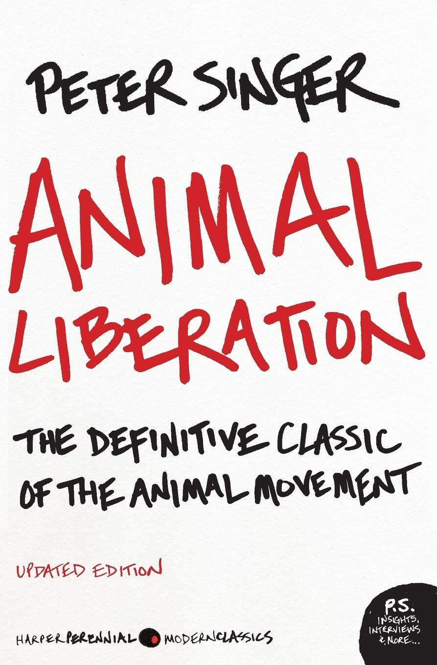 Animal Liberation: The Definitive Classic of the Animal Movement (Paperback, Updated)