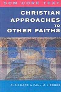 Christian Approaches to Other Faiths (Paperback)