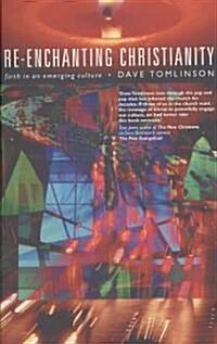 Re-enchanting Christianity (Paperback)