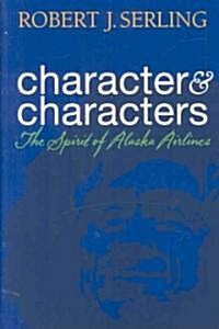 Character & Characters: The Spirit of Alaska Airlines (Hardcover)